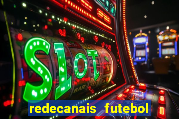 redecanais futebol ao vivo